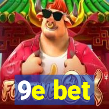 9e bet